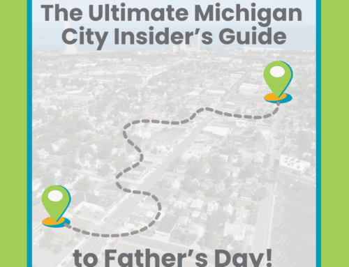 The Ultimate Michigan City Father’s Day Guide 2025